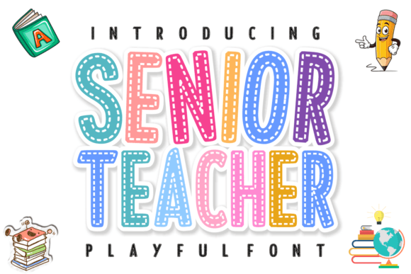 Senior Teacher: The Playful Stitched Font for Classroom Creativity